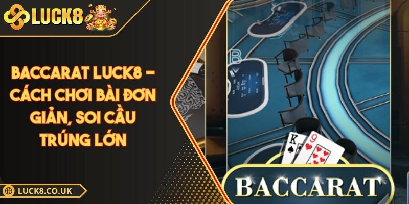 Baccarat LUCK8
