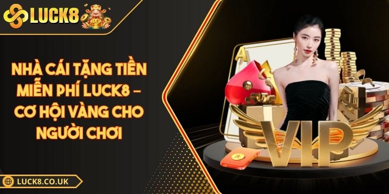 nhà cái tặng tiền miễn phí